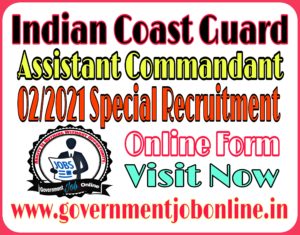 Coast Guard Assistant Commandant 01/2023 Online Form Indian Coast Guard AC 02/2022, Coast Guard Assistant Commandant 01/2023 Online Form