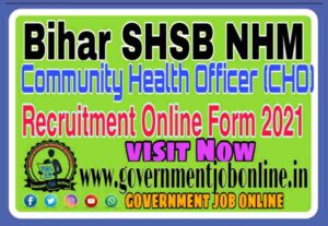 Bihar SHSB CHO Online Form 2021, Bihar SHSB CHO Recruitment 2021