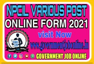 NPCIL Various Post Online Form 2021, NPCIL Various Post Recruitment Online Form 2021, NPCIL Executive Trainee 2022 Recruitment Apply Now 225 Posts