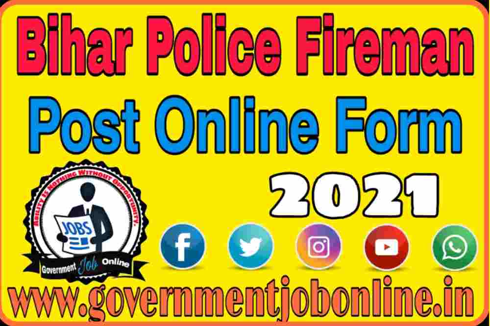 Bihar Police Fireman Post Online Form 2021