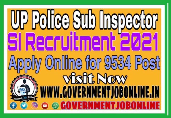 UP Police Sub Inspector SI Online Form 2021
