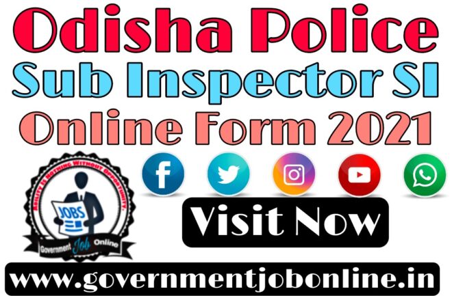 Odisha Police Sub Inspector SI Online Form 2021