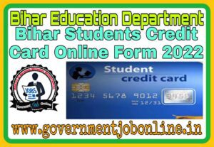 Bihar Students Credit Card 2022 Online Form Bihar Students Credit Card 2022 Online Form