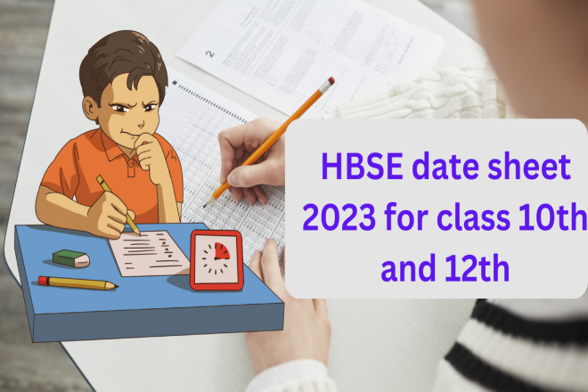 HBSE date sheet 2023 for class 10th and 12th