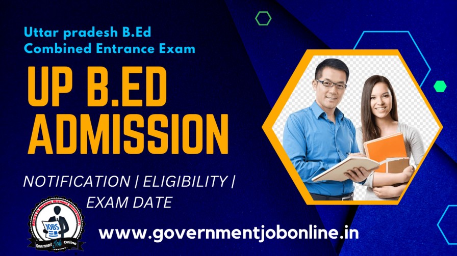 UP BEd 2023 Admission Entrance Online Form | Notification Out